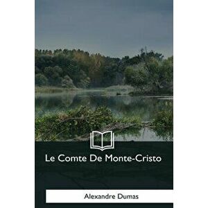 Le Comte de Monte-Cristo, Paperback - Alexandre Dumas imagine