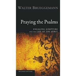 Praying the Psalms, Second Edition, Hardcover - Walter Brueggemann imagine
