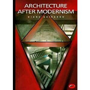Architecture After Modernism, Paperback - Diane Ghirardo imagine