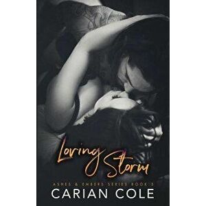 Loving Storm, Paperback - Carian Cole imagine