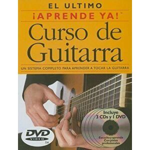 Aprende Ya! Curso de Guitarra: 3 Books/3 Cds/1 DVD Boxed Set [With 3 CDs and DVD], Paperback - Ed Lozano imagine