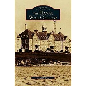 Naval War College, Hardcover - Lionel D. Wyld imagine