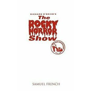 The Rocky Horror Show, Paperback - Richard O'Brien imagine
