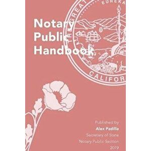 California Notary Public Handbook, Paperback - California Secretary of State imagine