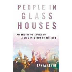 People in Glass Houses, Paperback - Tanya Levin imagine