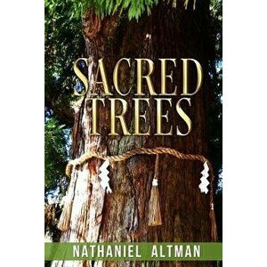 Sacred Trees - Nathaniel Altman imagine