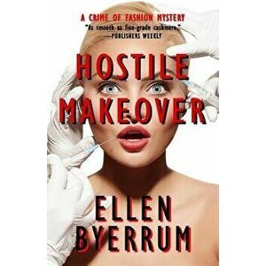 Hostile Makeover: A Crime of Fashion Mystery - Ellen Byerrum imagine
