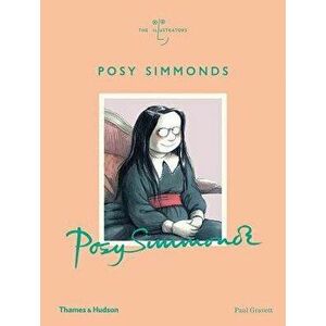 Posy Simmonds: The Illustrators, Hardcover - Paul Gravett imagine