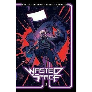 Wasted Space Vol. 2 Tpb, Paperback - Michael Moreci imagine