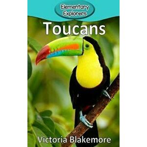 Toucans, Hardcover - Victoria Blakemore imagine