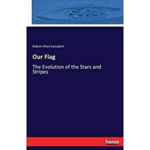 Our Flag - Robert Allen Campbell imagine