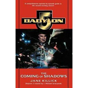 Babylon 5: The Coming of Shadows, Paperback - Jane Killick imagine