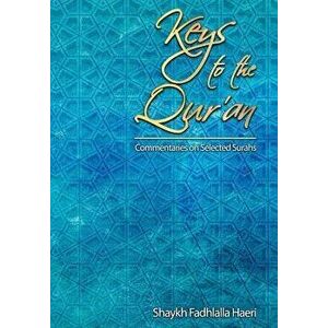 Keys to the Qur'an: A Commentary on Selected Surahs, Hardcover - Shaykh Fadhlalla Haeri imagine