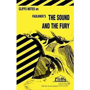 Cliffsnotes on Faulkner's the Sound and the Fury, Paperback - James L. Roberts imagine