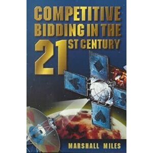 Competitive Bidding in the 21st Century, Paperback - Marshall Miles imagine