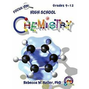 Focus on High School Chemistry Student Textbook (Hardcover) - Phd Rebecca W. Keller imagine