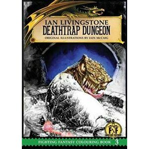 Official Fighting Fantasy Colouring Book 3: Deathtrap Dungeon, Paperback - Ian Livingstone imagine