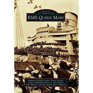 RMS Queen Mary, Paperback - Suzanne Tarbell Cooper imagine