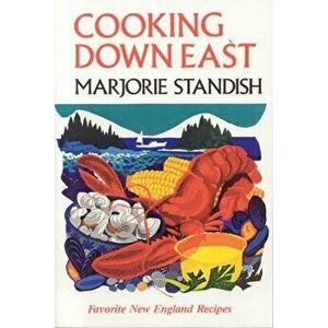 Cooking Down East PB, Paperback - Marjorie Standish imagine