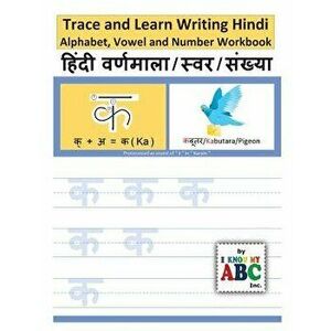 Trace and Learn Writing Hindi Alphabet, Vowel and Number Workbook: Trace & Learn Hindi Swar, Maatra, Varnamala Aur Sankhyaa, Paperback - Harshish Pate imagine