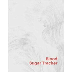 Blood Sugar Tracker: Insulin Daily Diabetic Log Glucose Monitoring Record Log Book ( Health Tracker )(120 Weeks 30 Pages 8.5x11 Inch, Paperback - Fran imagine