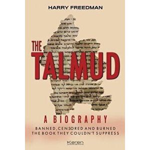 The Talmud: A Biography: Banned, Censored and Burned. the Book They Couldn't Suppress., Paperback - Harry Freedman imagine