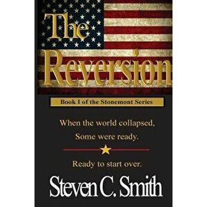 The Reversion, Paperback - Steven C. Smith imagine