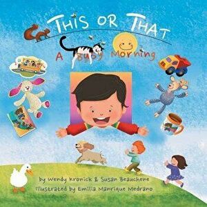 This or That: A Busy Morning, Paperback - Wendy Kronick imagine