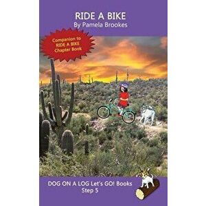 Ride A Bike: Systematic Decodable Books Help Developing Readers, including Those with Dyslexia, Learn to Read with Phonics - Pamela Brookes imagine