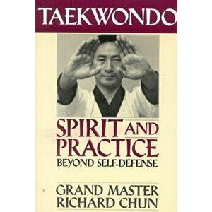 Taekwondo Spirit & Practice: Beyond PB - Richard Chun imagine
