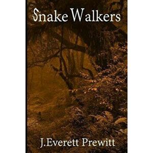Snake Walkers - J. Everett Prewitt imagine
