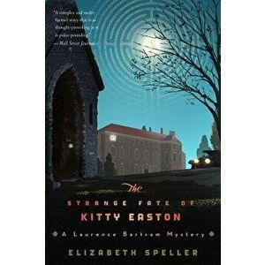 Strange Fate of Kitty Easton, Paperback - Elizabeth Speller imagine