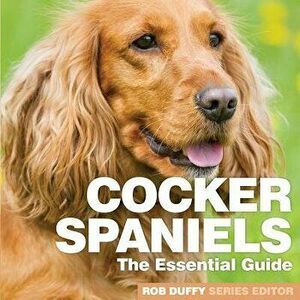 Cocker Spaniels: The Essential Guide, Paperback - Robert Duffy imagine