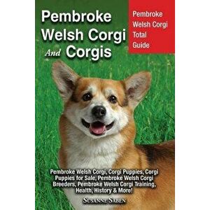 Pembroke Welsh Corgi and Corgis: Pembroke Welsh Corgi Total Guide Pembroke Welsh Corgi, Corgi Puppies, Corgi Puppies for Sale, Pembroke Welsh Corgi Br imagine