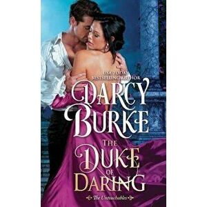 The Duke of Daring, Paperback - Darcy Burke imagine