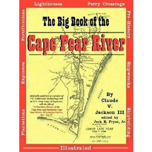 The Big Book of the Cape Fear River, Paperback - Claude V. III Jackson imagine