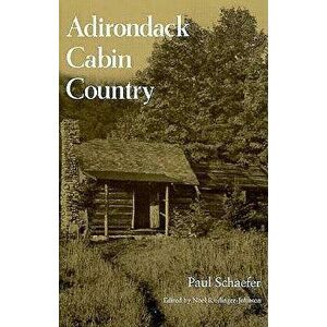 Adirondack Cabin Country - Paul Schafer imagine