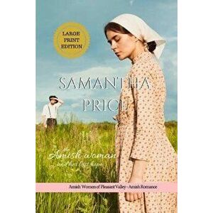The Amish Woman And Her Last Hope LARGE PRINT: Amish Romance, Paperback - Samantha Price imagine
