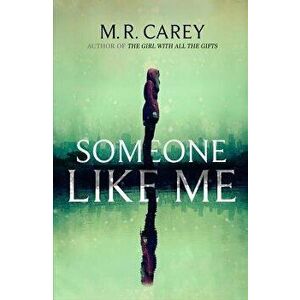 Someone Like Me, Paperback - M. R. Carey imagine