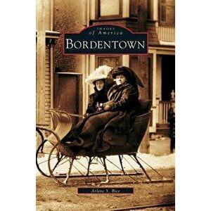 Bordentown, Hardcover - Arlene S. Bice imagine