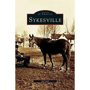 Sykesville, Hardcover - Bill Hall imagine