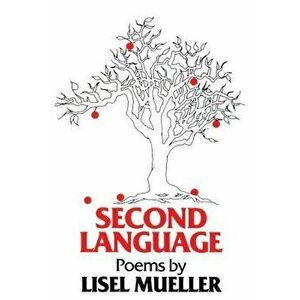 Second Language: Poems, Paperback - Lisel Mueller imagine