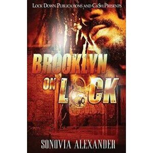 Brooklyn on Lock, Paperback - Sonovia Alexander imagine