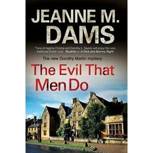 The Evil That Men Do, Paperback - Jeanne M. Dams imagine