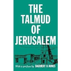 The Talmud of Jerusalem, Paperback - Dagobert D. Runes imagine