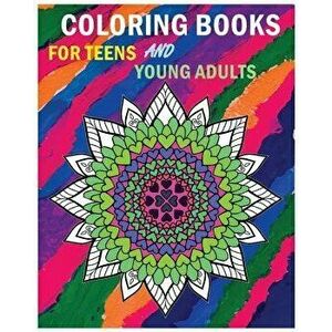 Coloring Books for Teens and Young Adults: Happy Mandala Coloring Page (+100 Pages), Paperback - Ariana Scarlett imagine