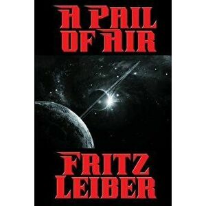 A Pail of Air - Fritz Leiber imagine