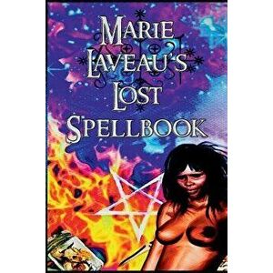Marie Laveau's Lost Spell Book, Paperback - Marie Laveau imagine