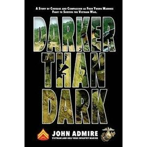 Darker Than Dark, Paperback - John Admire imagine