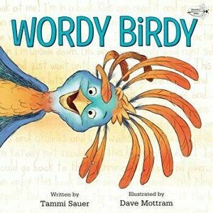 Wordy Birdy, Paperback - Tammi Sauer imagine